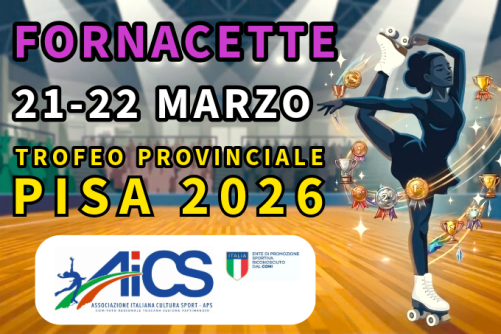 AICS TROFEO PROVINCIALE PISA 21-22/03/2026 FORNACETTE